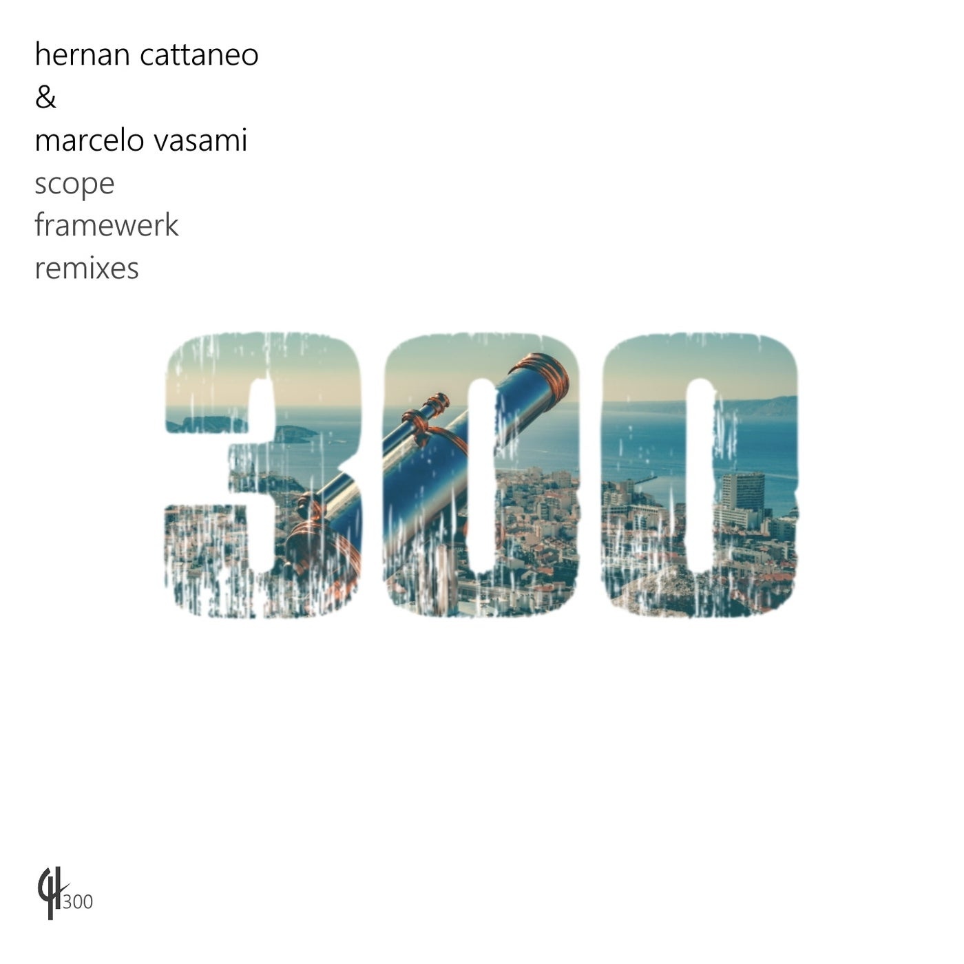 Hernan Cattaneo, Marcelo Vasami - Scope (Framewerk Remixes) [CH300]
